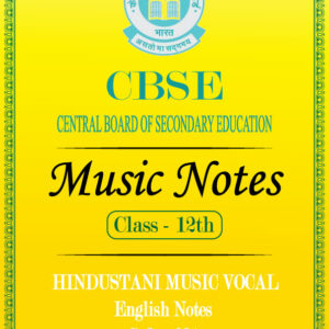 CBSE Class 12 Hindustani Music Vocal Notes In English Code 034
